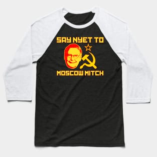 Say Nyet To Moscow Mitch Shirt - Moscow Mitch Baseball T-Shirt